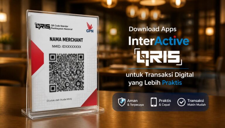 Download Apps InterActive QRIS untuk Transaksi Digital yang Lebih Praktis