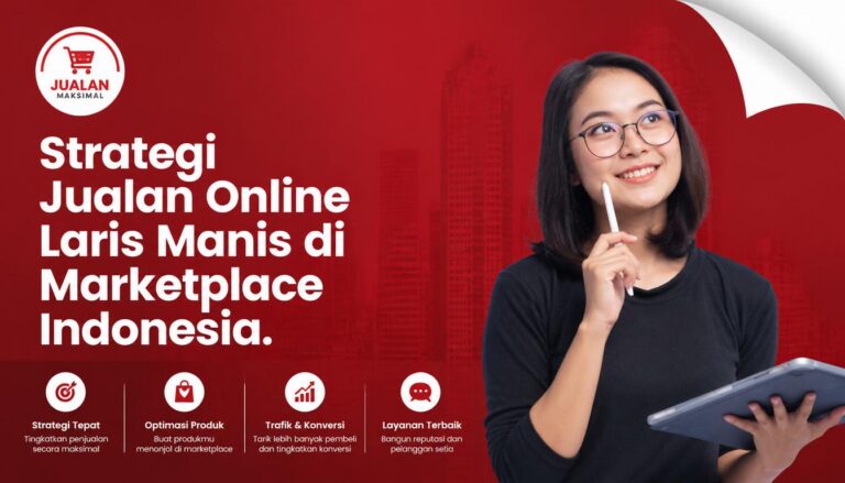 Strategi Jualan Online Laris Manis di Marketplace Indonesia