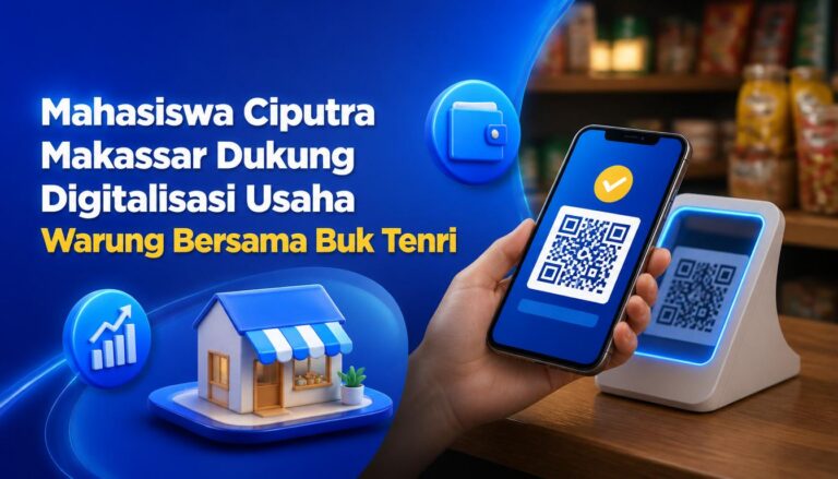 Mahasiswa Ciputra Makassar Dukung Digitalisasi Usaha Warung Bersama Buk Tenri